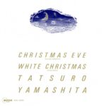 【山下達郎】 「クリスマス・イブ」2025年バージョン発売決定　11曲収録の豪華CD＆7インチシングルで42年ぶりオリジナルジャケット復刻も